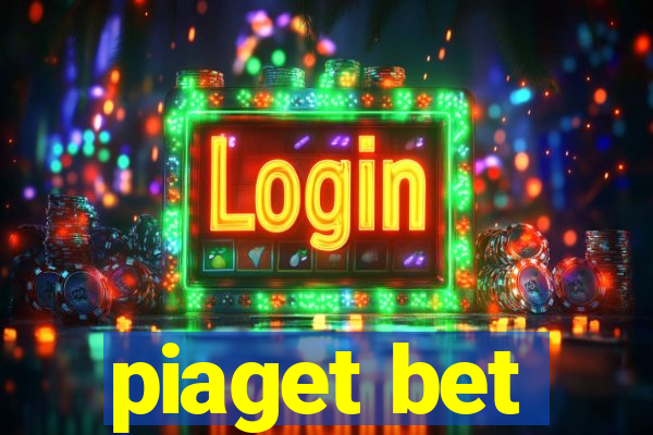 piaget bet